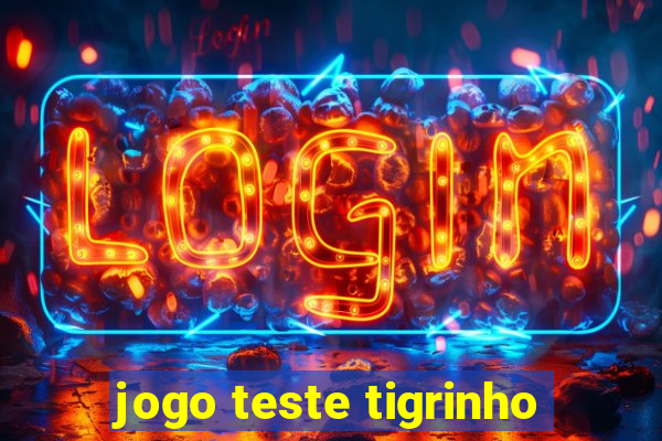 jogo teste tigrinho